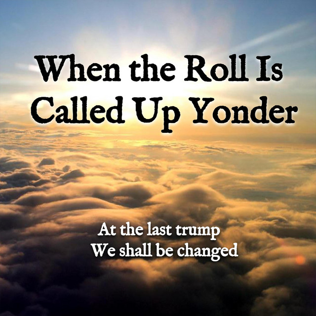 When the Roll Is Called Up Yonder